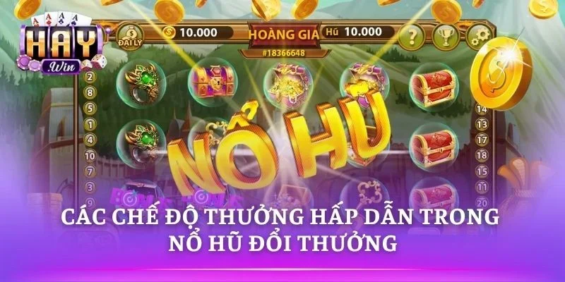 Tính năng thưởng tăng cơ hội săn jackpot hấp dẫn 