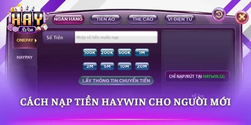 Nạp Tiền HAYWIN an toàn bằng ngân hàng trực tuyến