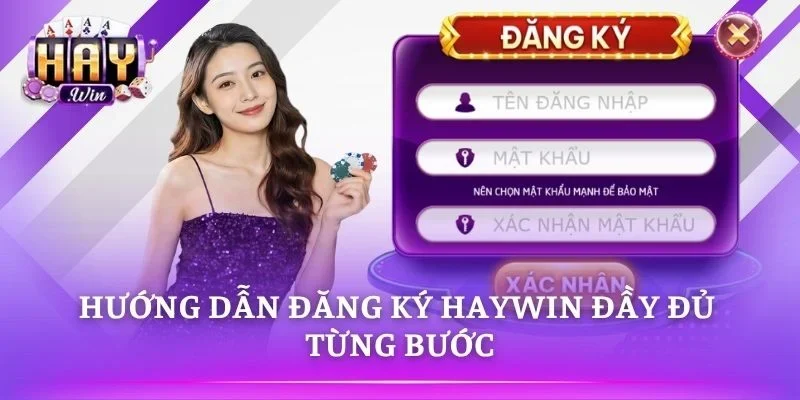 Đăng Ký HAYWIN nhanh bằng điện thoại cực đơn giản