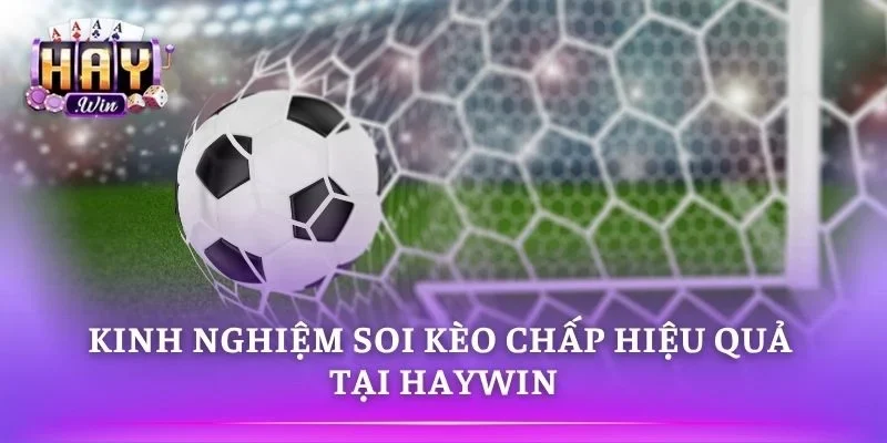 Mẹo phân tích Kèo chấp giúp tăng tỷ lệ thắng cược 
