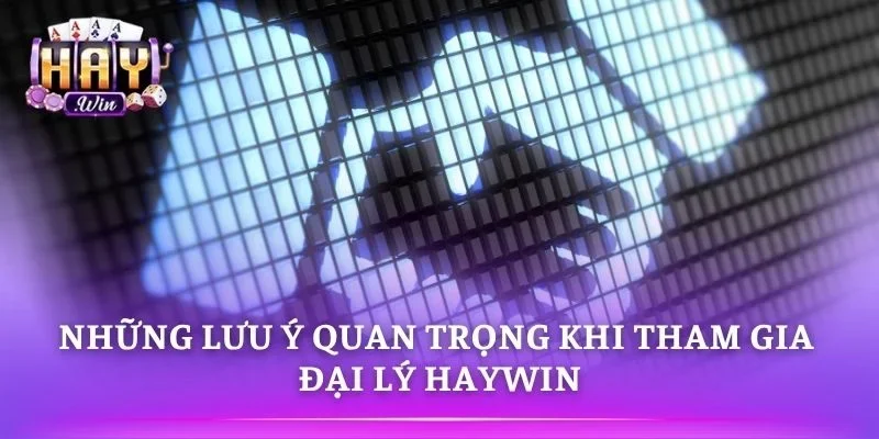 Lưu ý quan trọng khi hợp tác cùng hệ thống